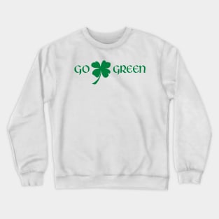 Go Green Crewneck Sweatshirt